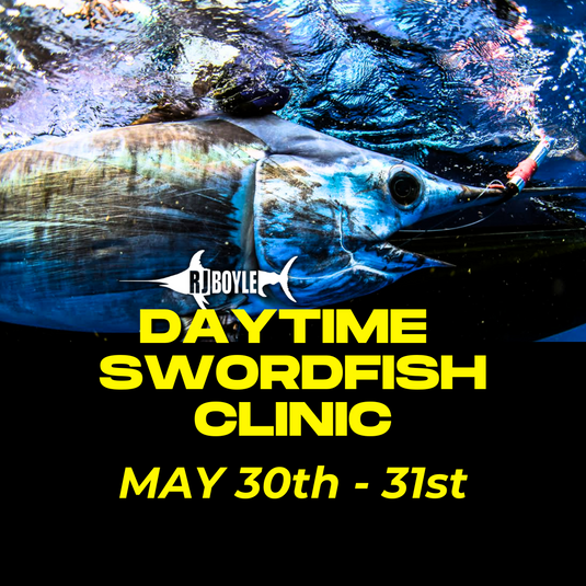 RJ Boyle Swordfish Clinic - May 30th-31st - RJ Boyle